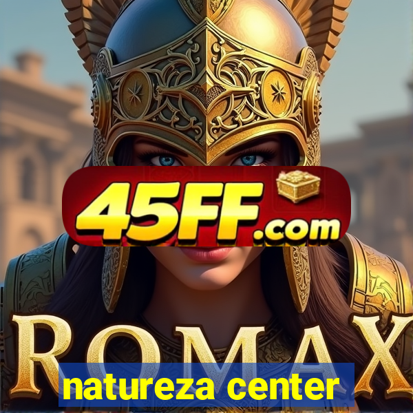 natureza center